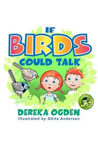 If Birds Could Talk