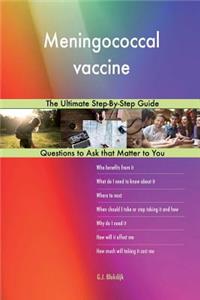 Meningococcal vaccine; The Ultimate Step-By-Step Guide