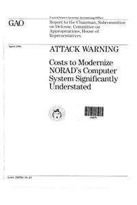 Attack Warning: Costs to Modernize Norads Computer System Significantly Understated
