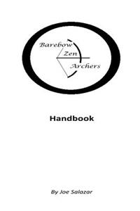 Barebow Zen Archers Handbook
