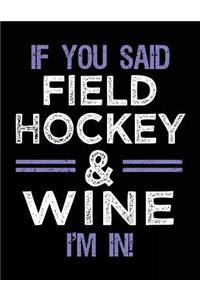 If You Said Field Hockey & Wine I'm In