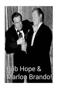 Bob Hope & Marlon Brando!