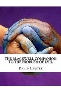The Blackwell Companion to the Problem of Evil