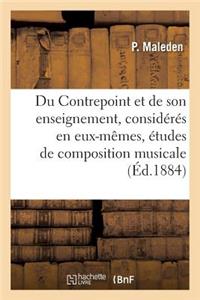 Du Contrepoint Et de Son Enseignement, Considérés En Eux-Mêmes