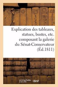 Explication Des Tableaux, Statues, Bustes, Etc. Composant La Galerie Du Sénat-Conservateur,