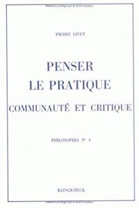 Penser Le Pratique, Communaute Et Critique