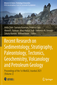 Recent Research on Sedimentology, Stratigraphy, Paleontology, Tectonics, Geochemistry, Volcanology and Petroleum Geology
