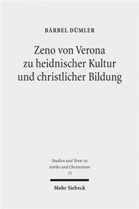 Zeno von Verona zu heidnischer Kultur und christlicher Bildung