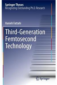 Third-Generation Femtosecond Technology