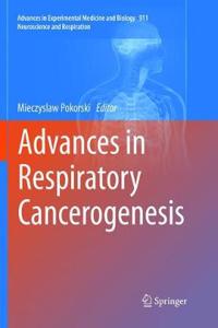 Advances in Respiratory Cancerogenesis