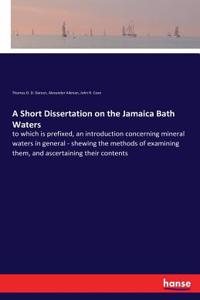Short Dissertation on the Jamaica Bath Waters