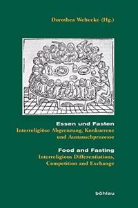 Essen Und Fasten/Food and Fasting