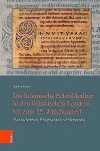 Die Lateinische Schriftkultur in Den Bohmischen Landern Bis Zum 12. Jahrhundert