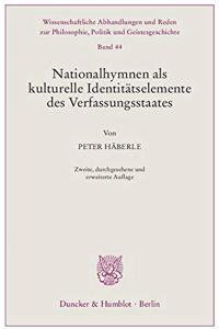 Nationalhymnen ALS Kulturelle Identitatselemente Des Verfassungsstaates