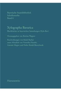 Xylographa Bavarica. Blockbucher in Bayerischen Sammlungen (Xylo-Bav)