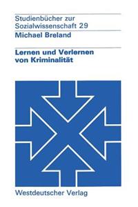 Lernen und Verlernen von Kriminalität