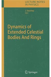 Dynamics of Extended Celestial Bodies and Rings