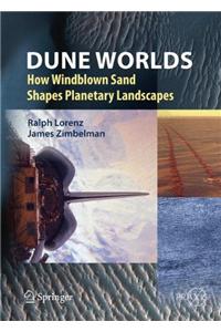 Dune Worlds: How Windblown Sand Shapes Planetary Landscapes