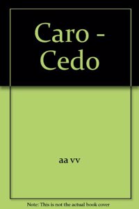 Caro - Cedo