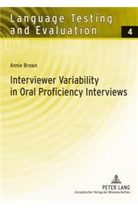 Interviewer Variability in Oral Proficiency Interviews