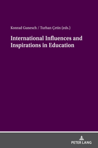 International Influences and Inspirations in Education