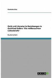 Geld und Literatur in Beziehungen in Gottfried Kellers 'Die mißbrauchten Liebesbriefe'