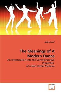 Meanings of A Modern Dance