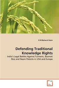 Defending Traditional Knowledge Rights