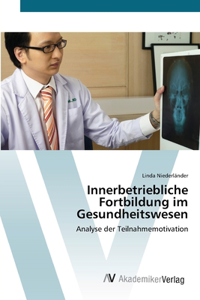 Innerbetriebliche Fortbildung im Gesundheitswesen