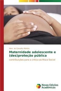 Maternidade adolescente e (des)proteção pública