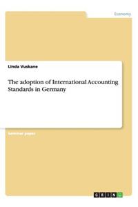 The adoption of International Accounting Standards in Germany