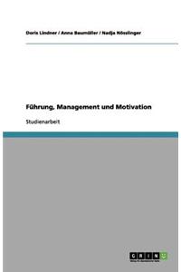 Führung, Management und Motivation