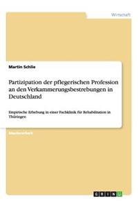 Partizipation der pflegerischen Profession an den Verkammerungsbestrebungen in Deutschland