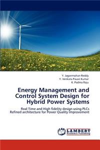 Energy Management and Control System Design for Hybrid Power Systems