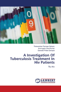 Investigation Of Tuberculosis Treatment In Hiv Patients