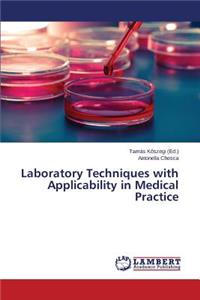 Laboratory Techniques with Applicability in Medical Practice