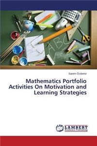 Mathematics Portfolio Activities On Motivation and Learning Strategies