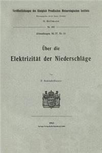 Über die Elektrizität der Niederschläge