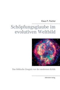 Schöpfungsglaube im evolutiven Weltbild