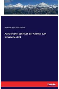 Ausführliches Lehrbuch der Analysis zum Selbstunterricht