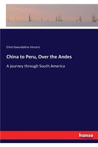 China to Peru, Over the Andes