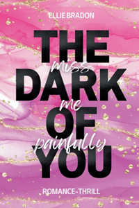 The Dark of You