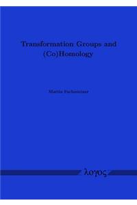 Transformation Groups and (Co)Homology