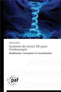 Systeme de Vision 3D Pour l'Endoscopie