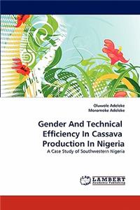 Gender And Technical Efficiency In Cassava Production In Nigeria