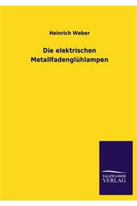Die Elektrischen Metallfadengluhlampen
