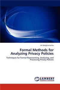 Formal Methods for Analyzing Privacy Policies