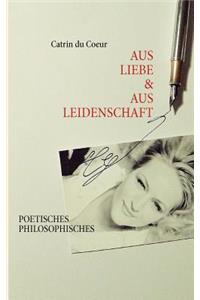 Aus Liebe & Aus Leidenschaft