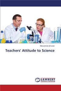 Teachers' Attitude to Science