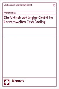 Die Faktisch Abhangige Gmbh Im Konzernweiten Cash Pooling